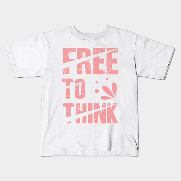 Free to Think Kids T-Shirt by CBV